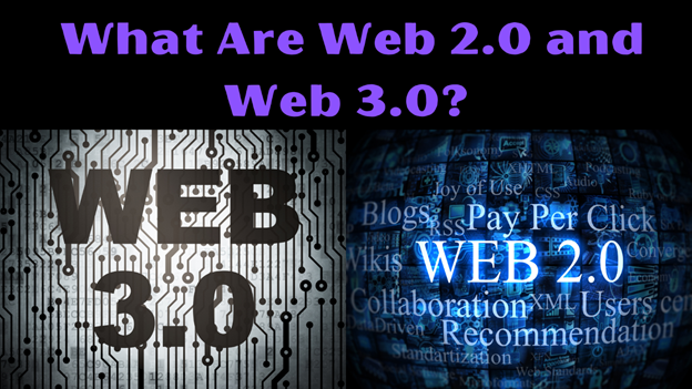 What are the difference between web 2.0 and web 3.0